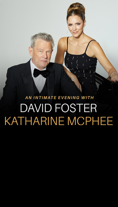 DAVID FOSTER & KATHARINE McPHEE